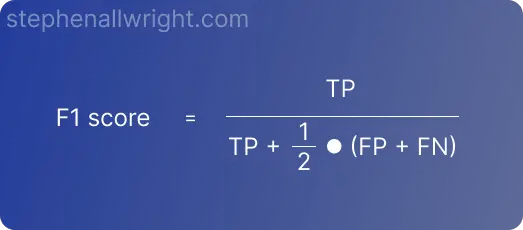 f1 score formula with true positive, false positive, and false negative